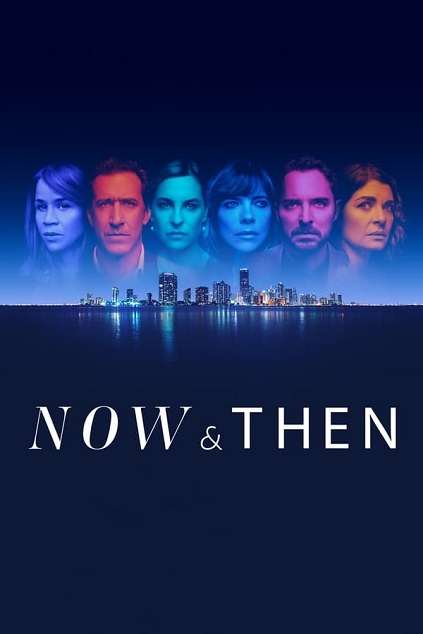 Now and Then 2022 Season 1